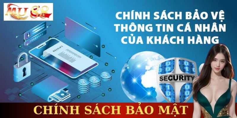 Chính sách bảo mật đóng vai trò quan trọng