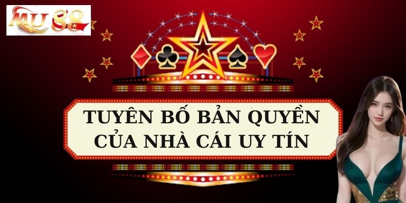 Tuyên bố bản quyền của nhà cái MU88